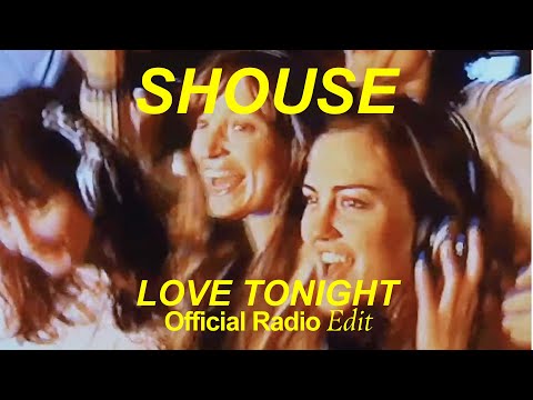 SHOUSE – Love Tonight