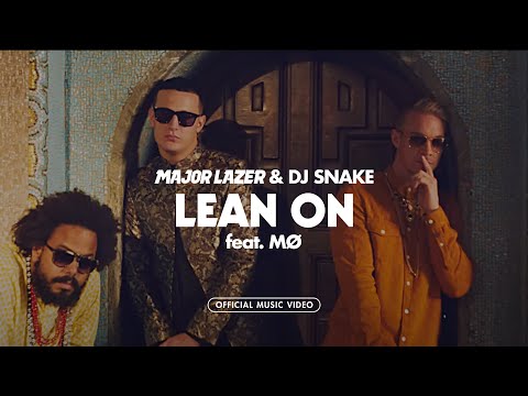 Major Lazer & DJ Snake - Lean On (feat. MØ) Mp3 Free Download