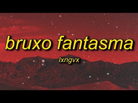 LXNGVX - BRUXO FANTASMA (Super Slowed) Mp3 Free Download