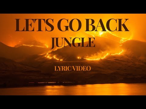 Jungle - Let's Go Back Mp3 Free Download