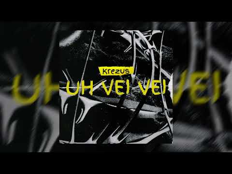 KREZUS - UH VEI VEI Mp3 Free Download & Meaning