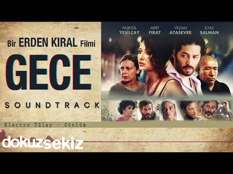 Electro Tülay – Gönlüm (Gece Film Soundtrack)