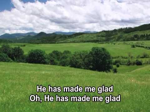 He Has Made Me Glad - The Maranatha Singers