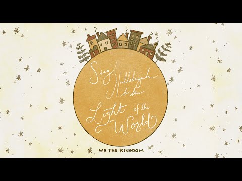 We The Kingdom - Light of the World (Sing Hallelujah) 