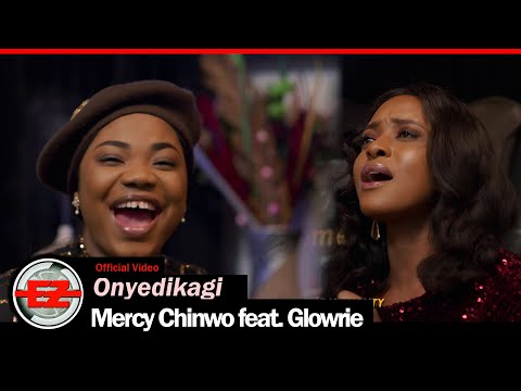 Mercy Chinwo - Onyedikagi Ft. Glowrie